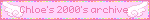 Chloe's 2000's archive