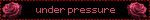 under pressure