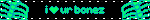 i ♥ ur bonez