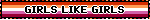 GIRLS LIKE GIRLS