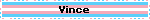 Vince