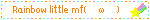 Rainbow little mf(⁠ㆁ⁠ω⁠ㆁ⁠)