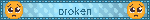 broken
