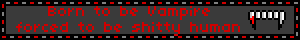 Born to be Vampire forced to be shitty human