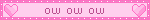 ow ow ow