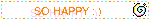 SO HAPPY : )