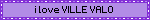 i love VILLE VALO