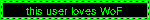 this user loves WoF