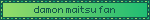 damon maitsu fan