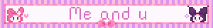 Me and u