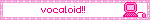 vocaloid!!
