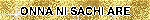 ONNA NI SACHI ARE