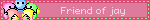 Friend of jay