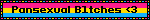 Pansexual B1tches <3