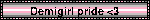 Demigirl pride 3