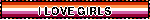 I LOVE GIRLS