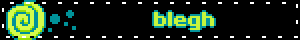 blegh