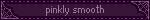 pinkly smooth