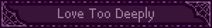 Love Too Deeply