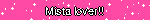 Mista lover!!