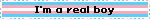 I'm a real boy
