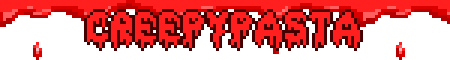 CREEPYPASTA