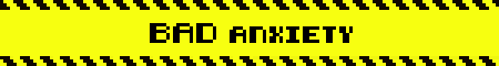 BAD anxiety