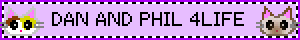 DAN AND PHIL 4LIFE