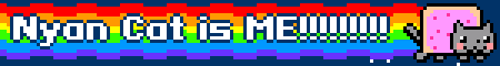 Nyan Cat is ME!!!!!!!!!