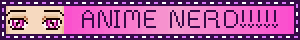 ANIME NERD!!!!!