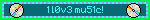 1 l0v3 mu51c!