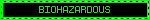 BIOHAZARDOUS
