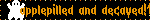 applepilled and decayed!1!