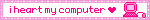i heart my computer /heart