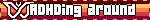 ADHDing around