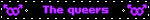 The queers