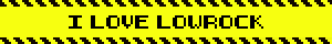 I LOVE LOWROCK