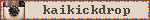 kaikickdrop