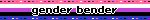 gender bender