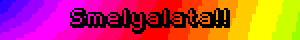 Smelyalata!!