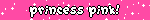princess pink!