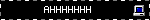AHHHHHHH