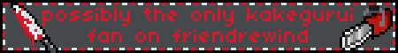 possibly the only kakegurui fan on friendrewind