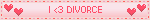 I 3 DIVORCE