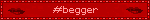 #begger