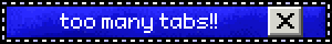 too many tabs!!
