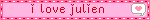 i love julien