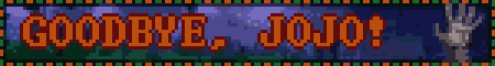 GOODBYE, JOJO!
