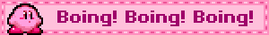 Boing! Boing! Boing!