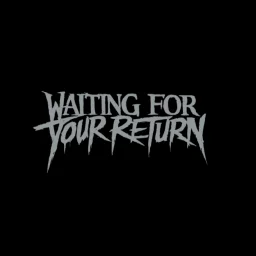 Waiting For Your Return's profile picture